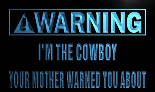 Warning I'm the Cowboy Neon Light Sign